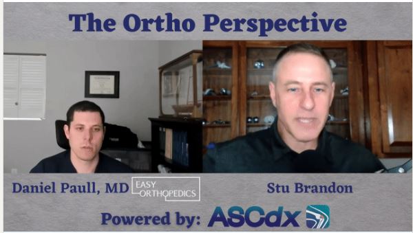 The Ortho Perspective Easy Orthopedics Daniel Paull Orthopedic Surgeon